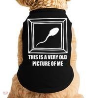 Here's A Really Old Picture Of Me Funny Sperm Birthday Doggie Tank thumb 0