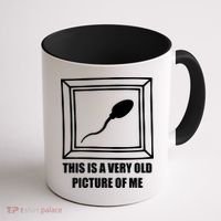 Here's A Really Old Picture Of Me Funny Sperm Birthday Coffee Mug thumb 1