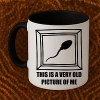 Here's A Really Old Picture Of Me Funny Sperm Birthday Coffee Mug thumb 2