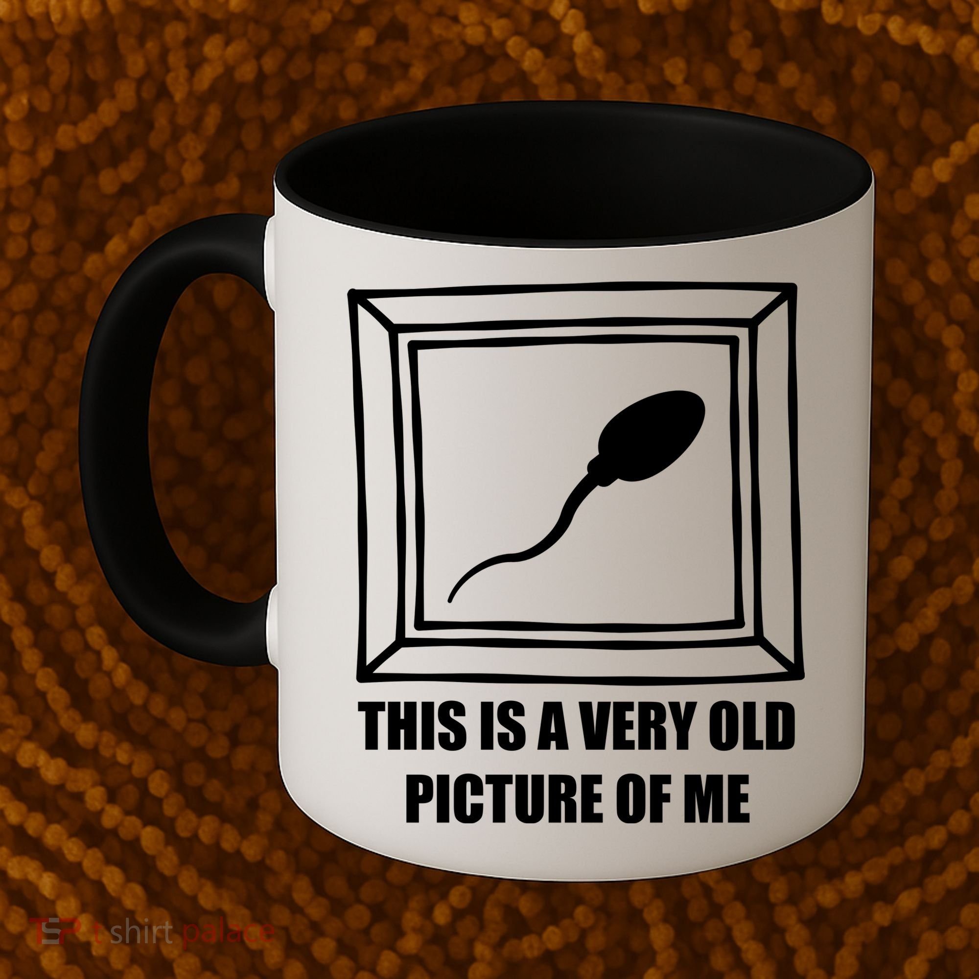 Here's A Really Old Picture Of Me Funny Sperm Birthday Coffee Mug