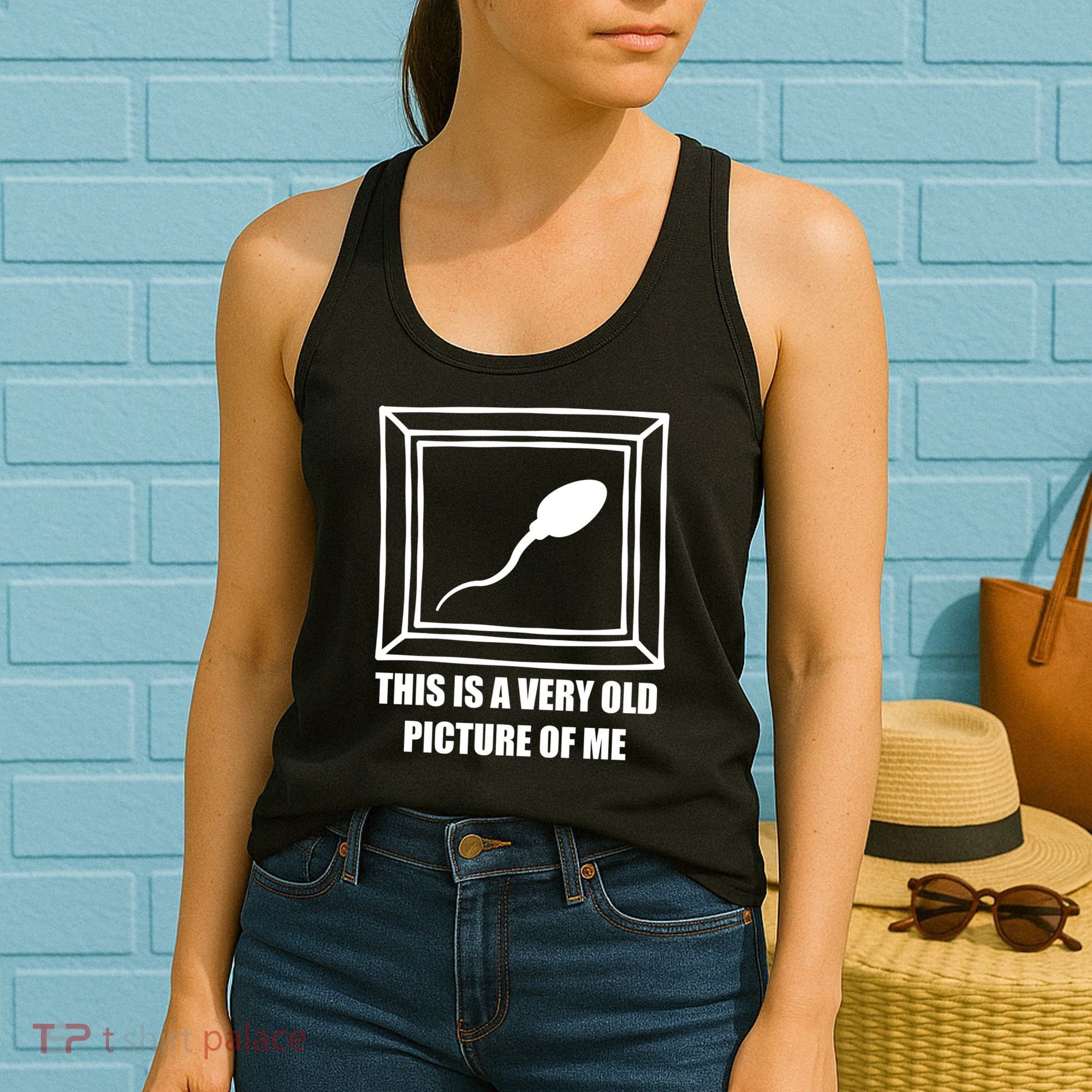 Here's A Really Old Picture Of Me Funny Sperm Birthday Women's Tank Top