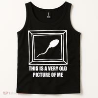 Here's A Really Old Picture Of Me Funny Sperm Birthday Tank Top thumb 2