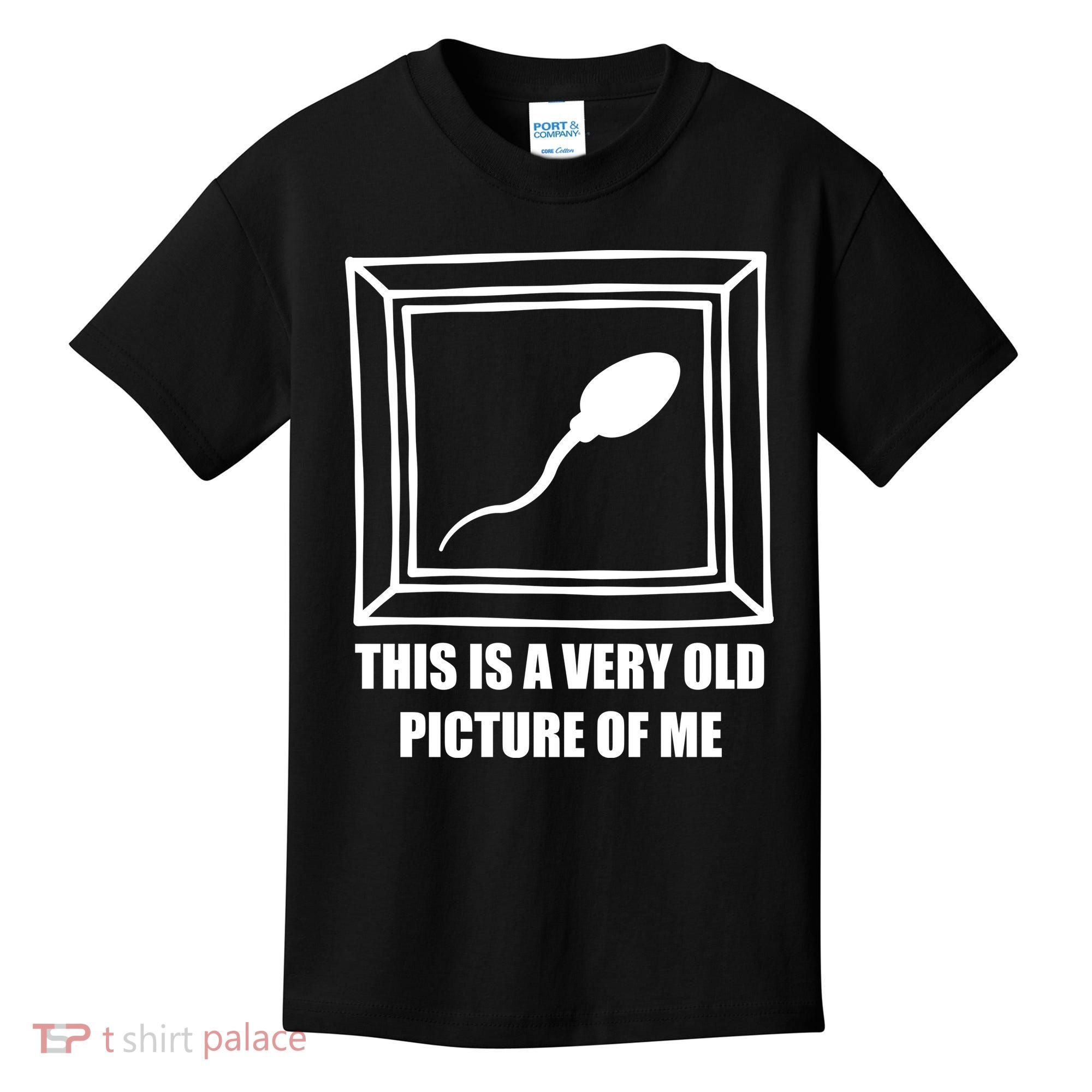 Here's A Really Old Picture Of Me Funny Sperm Birthday Kids T-Shirt