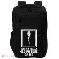 HereS A Really Old Picture Of Me Funny Fun Sperm Birthday Impact Tech Backpack thumb 0