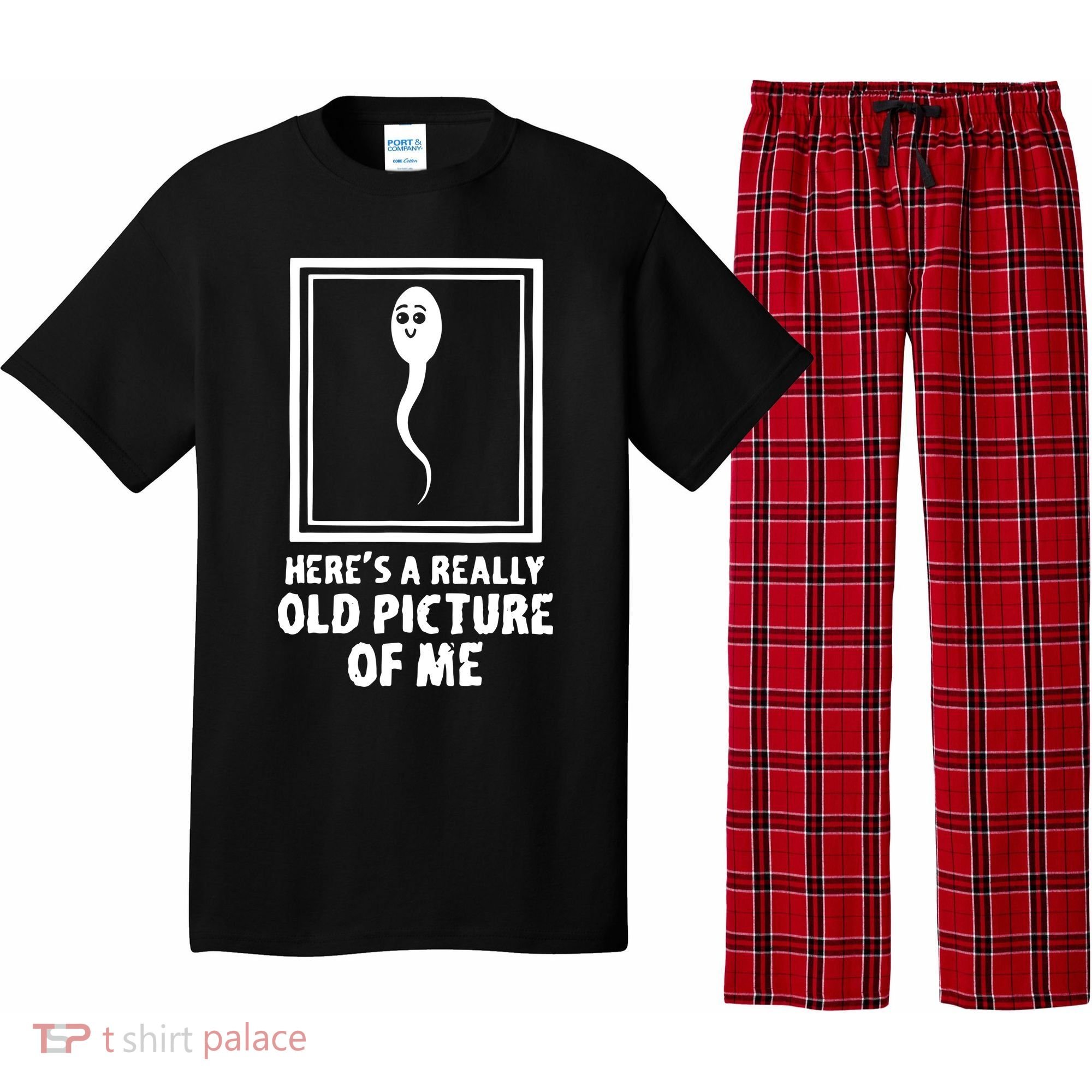 HereS A Really Old Picture Of Me Funny Fun Sperm Birthday Pajama Set