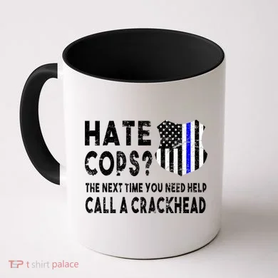 Hare Cops? Need Help Call A Crackhead Coffee Mug