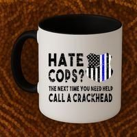 Hare Cops? Need Help Call A Crackhead Coffee Mug thumb 2