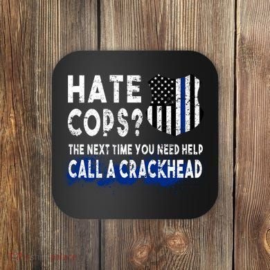 Hare Cops? Need Help Call A Crackhead Coaster