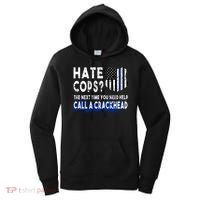 Hare Cops? Need Help Call A Crackhead Women's Hoodie thumb 0