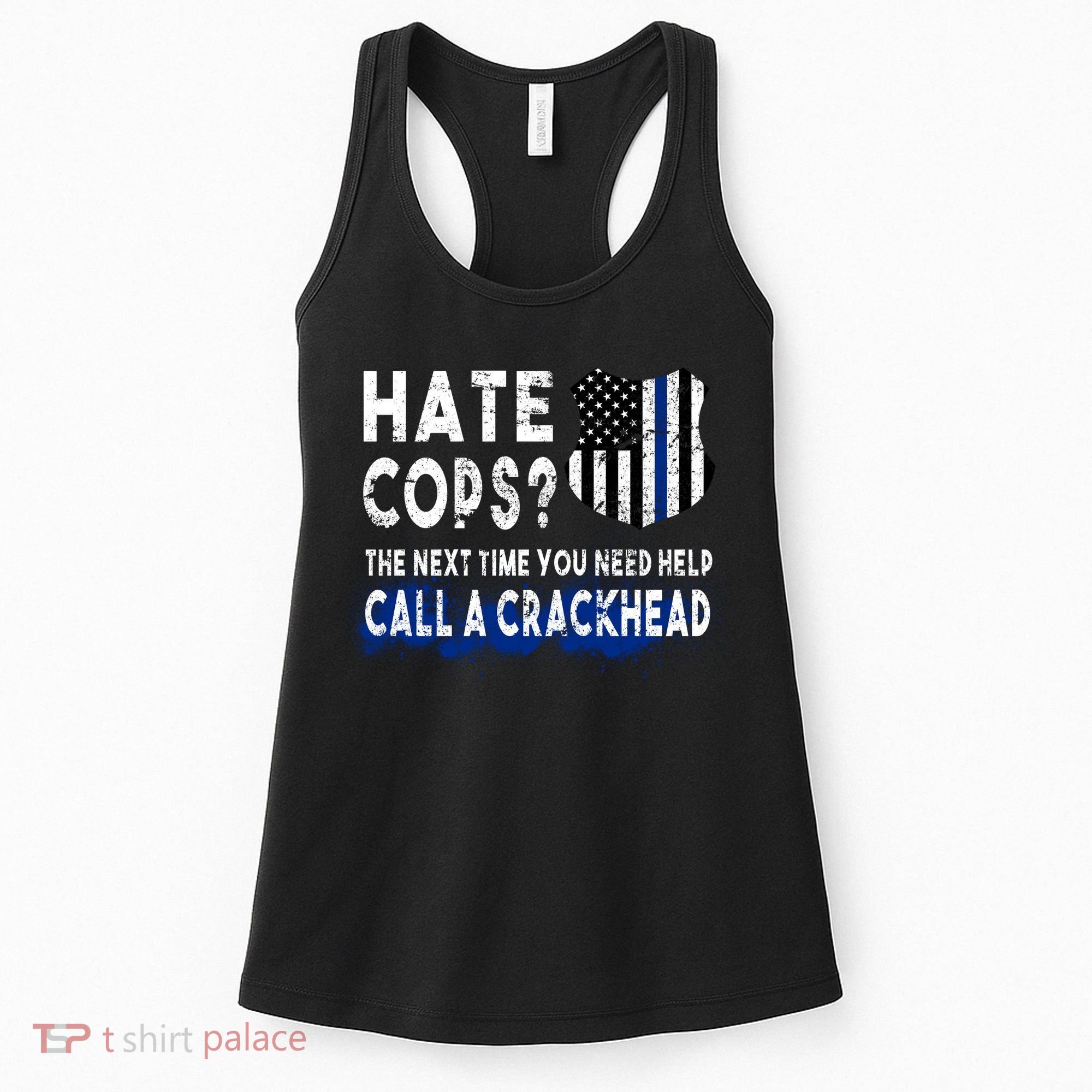 Hare Cops? Need Help Call A Crackhead Women's Tank Top