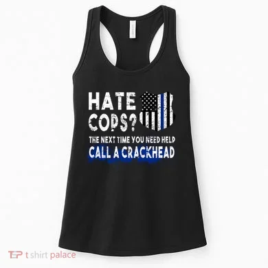 Hare Cops? Need Help Call A Crackhead Women's Tank Top