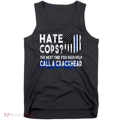 Hare Cops? Need Help Call A Crackhead Tank Top
