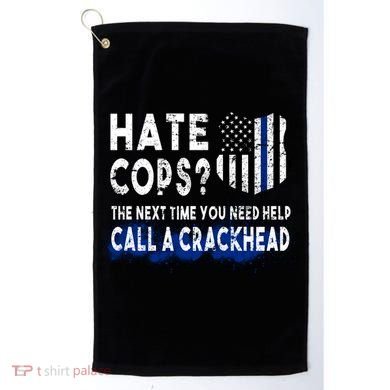 Hare Cops? Need Help Call A Crackhead Golf Towel