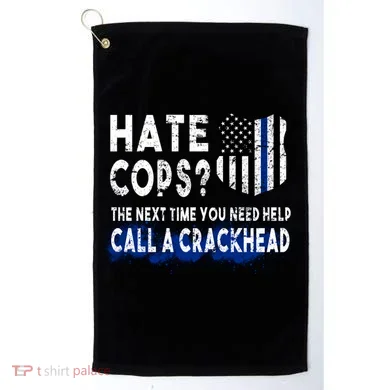 Hare Cops? Need Help Call A Crackhead Golf Towel