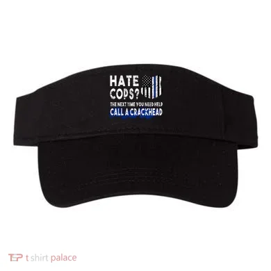 Hare Cops? Need Help Call A Crackhead Visor