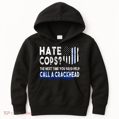 Hare Cops? Need Help Call A Crackhead Kids Hoodie