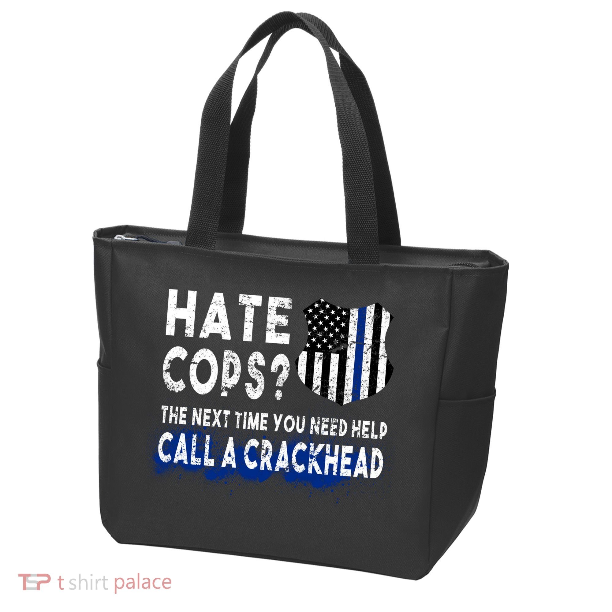 Hare Cops? Need Help Call A Crackhead Tote Bag