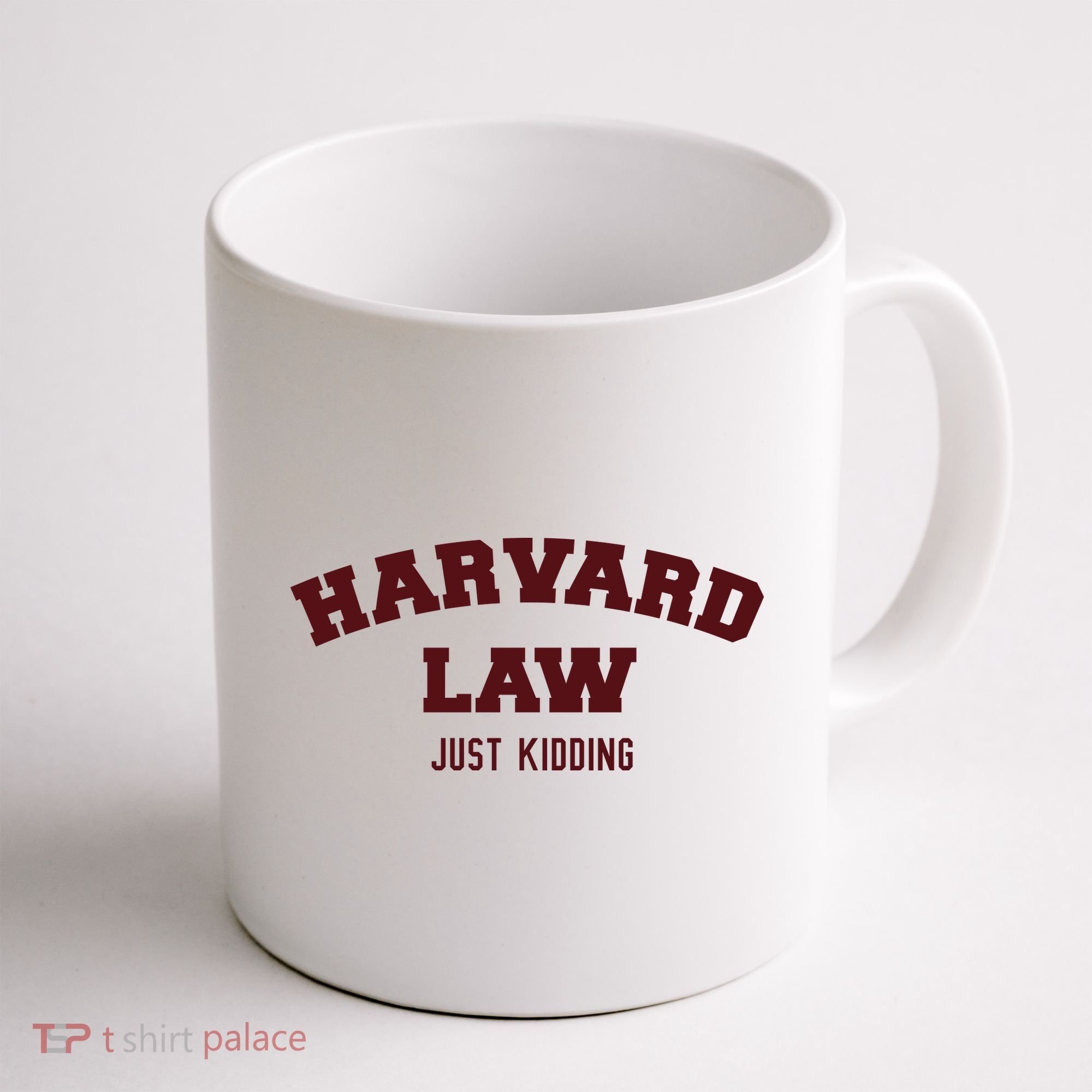 Harvard Law Just Kidding Coffee Mug