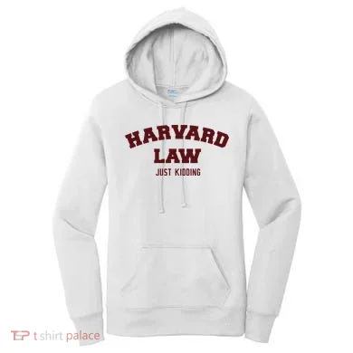 Harvard Law Just Kidding Women's Hoodie