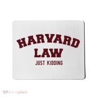 Harvard Law Just Kidding Mousepad thumb 0