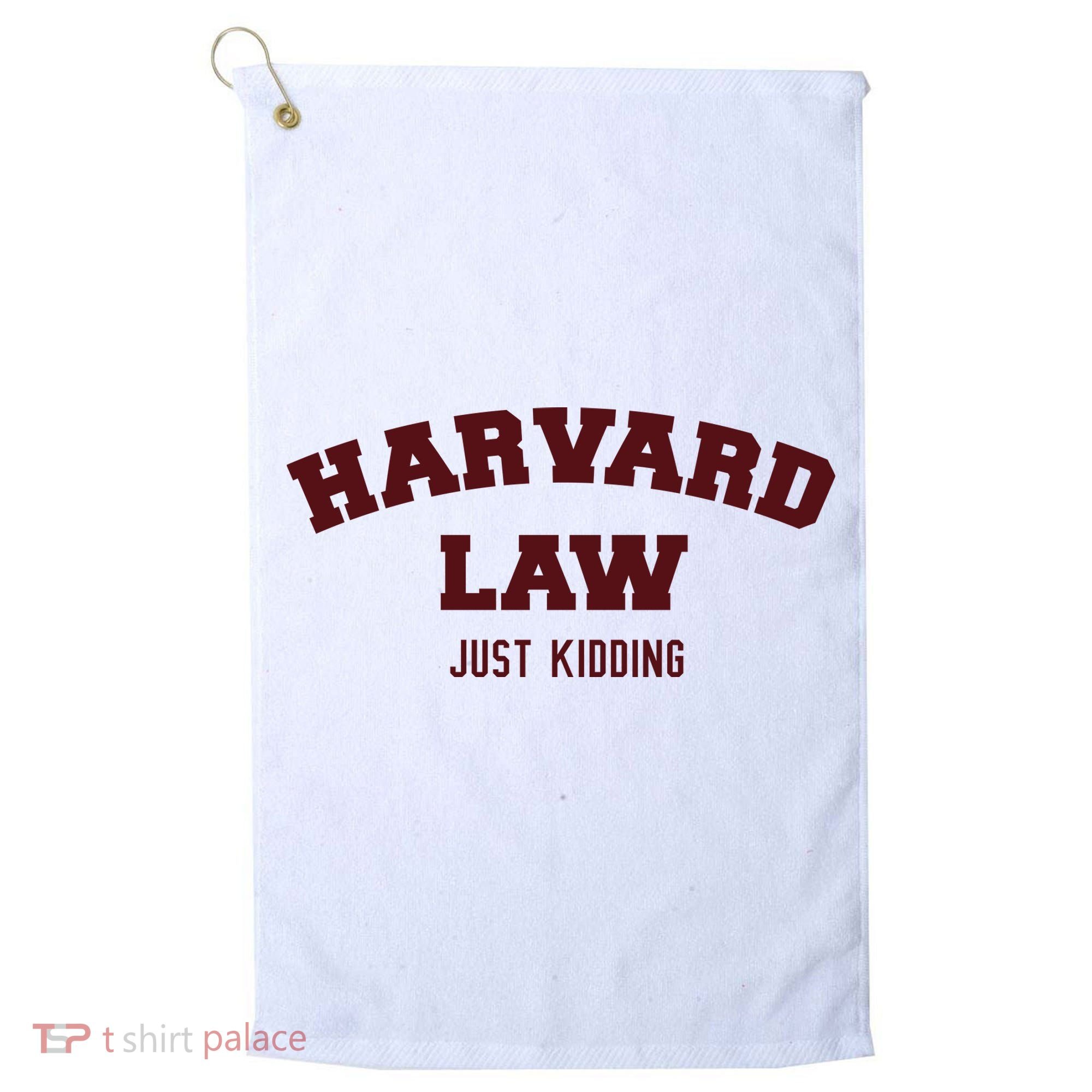 Harvard Law Just Kidding Golf Towel
