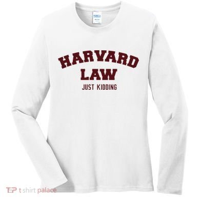 Harvard Law Just Kidding Women's Long Sleeve Shirt