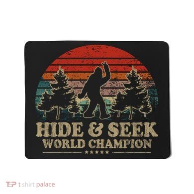 Hide And Seek World Champion Mousepad