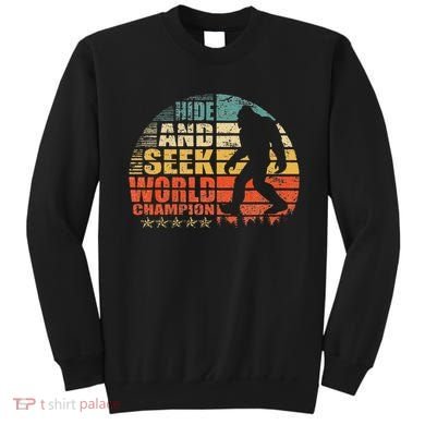 Hide And Seek World Champion Bigfoot Is Real Sweatshirt