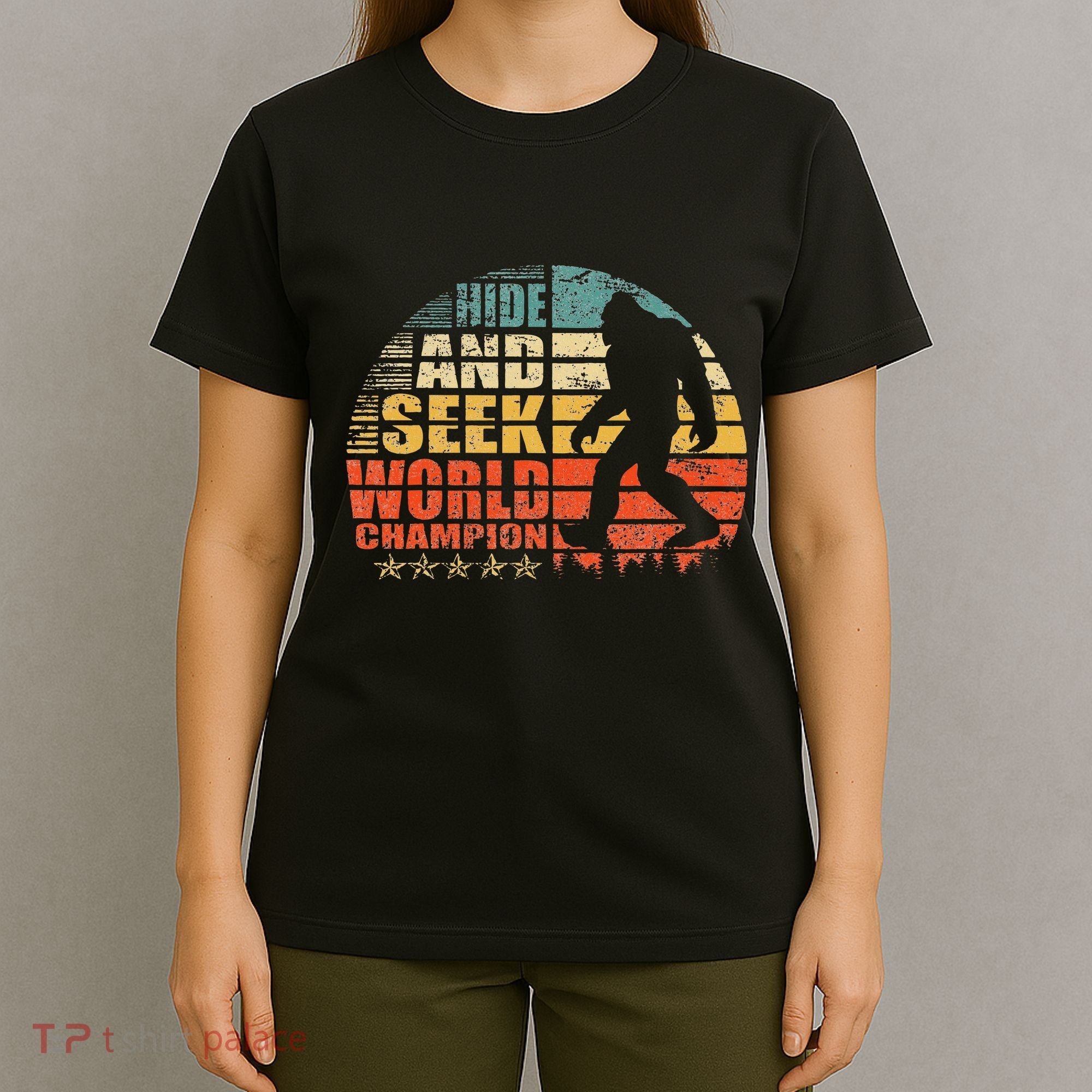 Hide And Seek World Champion Bigfoot Is Real T-Shirt
