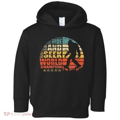 Hide And Seek World Champion Bigfoot Is Real Toddler Hoodie