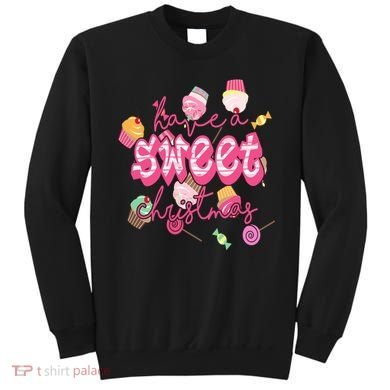Have A Sweet Christmas Cute Candy Sweatshirt