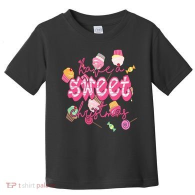 Have A Sweet Christmas Cute Candy Toddler T-Shirt