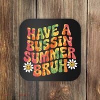 Have A Summer Bruh Funny Teacher Last Day Of School Coaster thumb 0