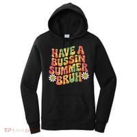 Have A Summer Bruh Funny Teacher Last Day Of School Women's Hoodie thumb 0