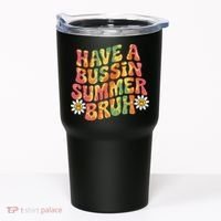 Have A Summer Bruh Funny Teacher Last Day Of School Tumbler thumb 0