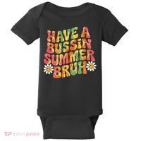 Have A Summer Bruh Funny Teacher Last Day Of School Baby Bodysuit thumb 0