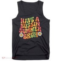 Have A Summer Bruh Funny Teacher Last Day Of School Tank Top thumb 0