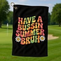 Have A Summer Bruh Funny Teacher Last Day Of School Golf Towel thumb 1