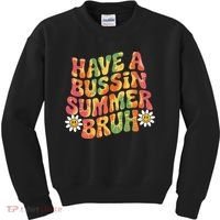 Have A Summer Bruh Funny Teacher Last Day Of School Kids Sweatshirt thumb 0