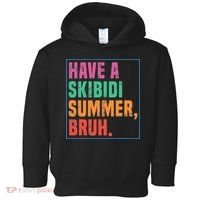 Have A Summer Bruh Teacher Last Day Of School Toddler Hoodie thumb 0