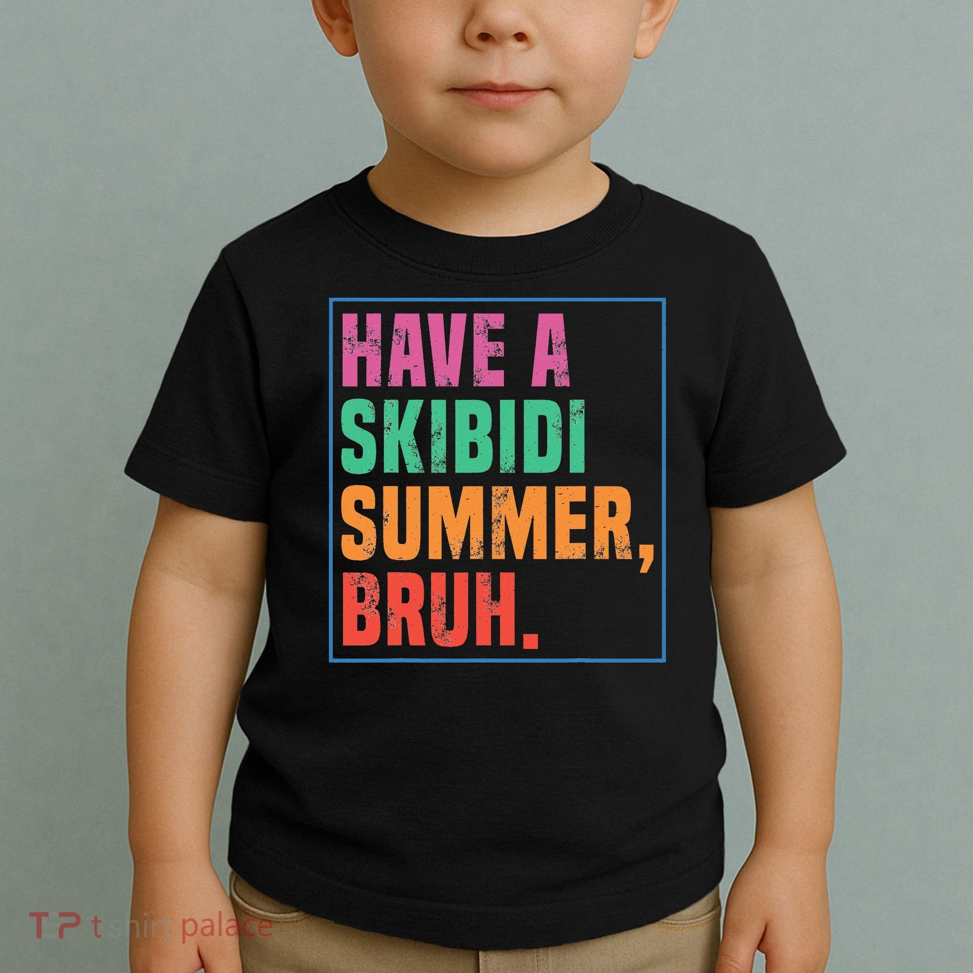 Have A Summer Bruh Teacher Last Day Of School Toddler T-Shirt