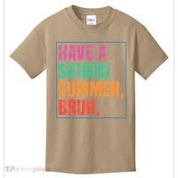 Have A Summer Bruh Teacher Last Day Of School Kids T-Shirt thumb 0