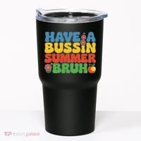Have A Summer Bruh Funny Teacher Last Day Of School Tumbler thumb 0