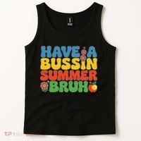 Have A Summer Bruh Funny Teacher Last Day Of School Tank Top thumb 2