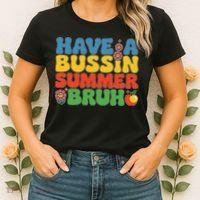 Have A Summer Bruh Funny Teacher Last Day Of School Women's T-Shirt thumb 2