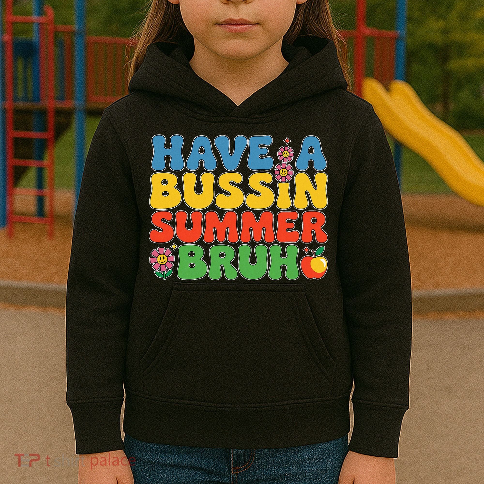 Have A Summer Bruh Funny Teacher Last Day Of School Kids Hoodie