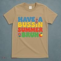 Have A Summer Bruh Funny Teacher Last Day Of School T-Shirt thumb 5