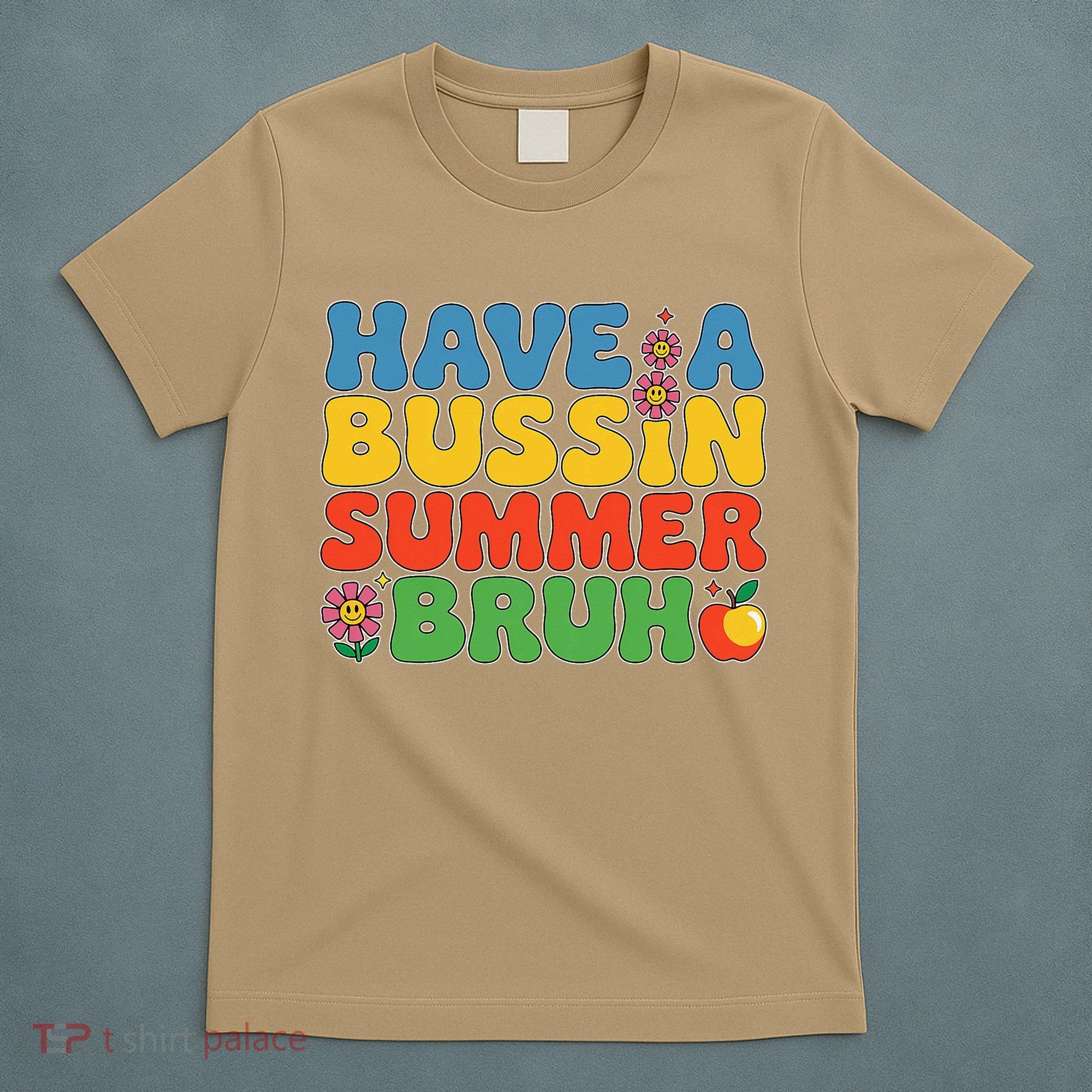 Have A Summer Bruh Funny Teacher Last Day Of School T-Shirt