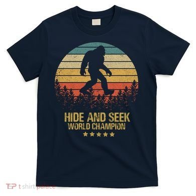 Hide And Seek World Champion Sasquatch T-Shirt