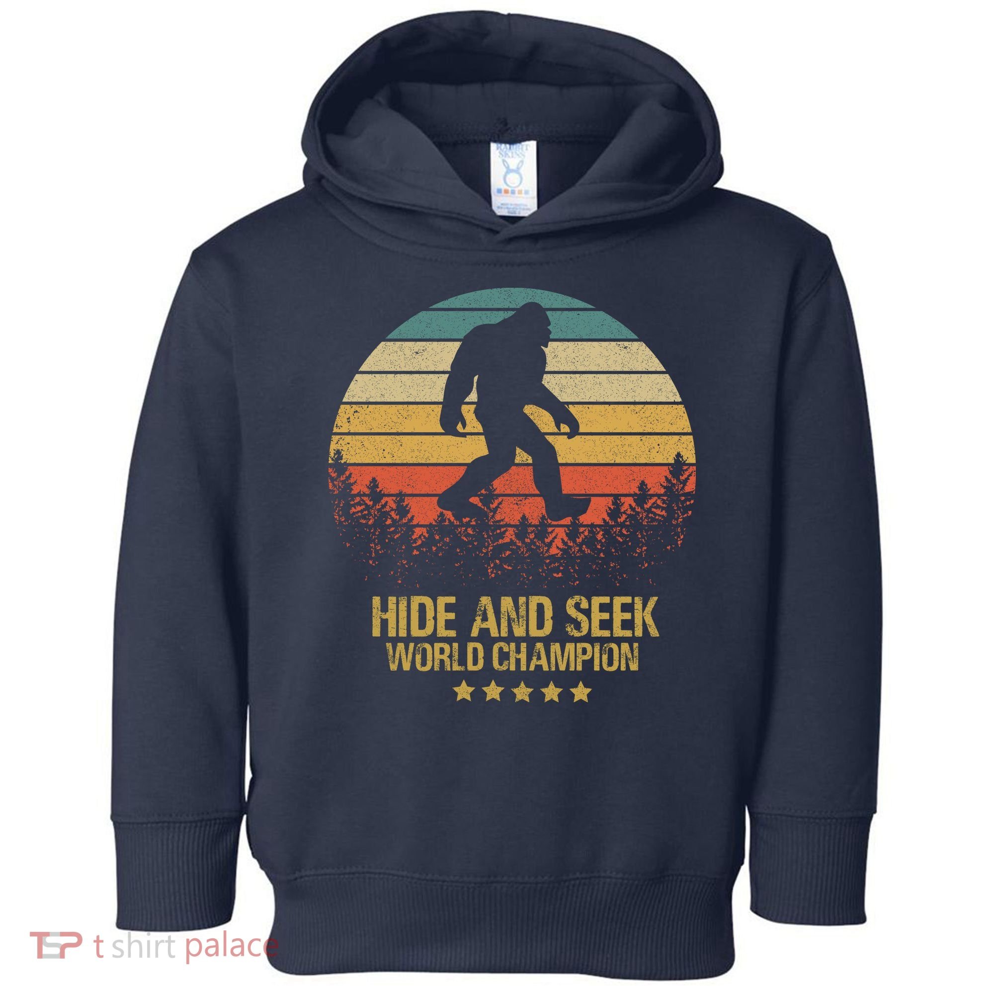 Hide And Seek World Champion Sasquatch Toddler Hoodie